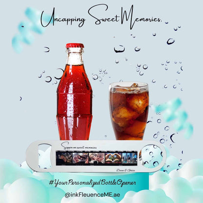 A personalized metal bottle opener with a custom photo film strip, resting on a blue and white background with a red soda bottle and a glass of cola. The image includes the text "Uncapping Sweet Memories..." and "#YourPersonalizedBottleOpener", and @InkFluenceME.ae text at the buttom.